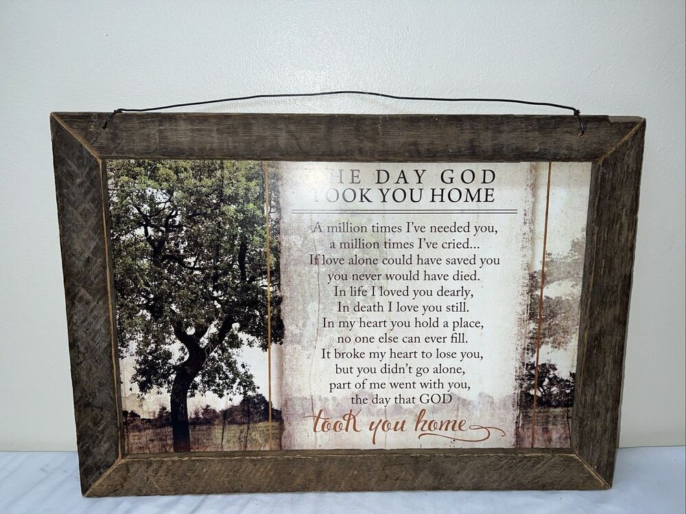Framed Poem “The Day God Took You Home” Old Wood Frame 19”x13.5”